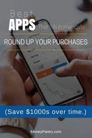 You'll be amazed to see how it adds up! 10 Apps That Round Up Your Purchases Easy Way To Save A Ton Of Money Moneypantry