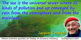 #jacques cousteau #animals #nature #wild #captivity #freedom #quote #saying #inspiration #environment. Jacques Yves Cousteau Quotes 44 Science Quotes Dictionary Of Science Quotations And Scientist Quotes