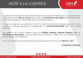 Conditions de travail date : Note A La Clientele Fermeture Des Agences A L Occasion De La Fete Du Travail Uba Gabon