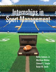 Why do you need a sports internship? Amazon Com Internships In Sport Management 9781892132918 Robin Jr Ammon Matthew Walker Edward E Seagle Ralph W Smith Books