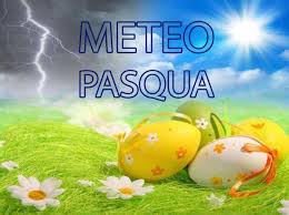 Meteo: PASQUA e PASQUETTA, manca poco. Ci aspettanno Freddo e Pioggia su  alcune regioni. Gli aggiornamenti