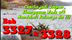 Yang dimana urusan matrealistis ingin menguasa dunia yang tempata kita tinggal saat ini. Charlie Jadi Umpan Zhongquan Wade Untuk Mendekati Keluarga An Bab 3327 3328 Bahasa Indonesia Youtube