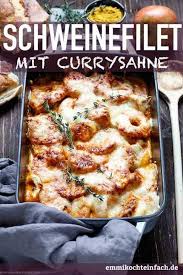 Gratinierter Schweinefilet Apfel Auflauf Mit Currysahne Emmikochteinfach Rezept Schweinefilet Schweinefilet Rezepte Schweine Filet