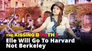 If the kissing booth 2 is watchable, viewers have elle to thank; The Kissing Booth 3 Elle Will Go To Harvard Not Berkeley We Have Details Us News Box Official Youtube