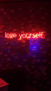 Selflove Redaesthetic Neon Quotes Neon Aesthetic Neon Words