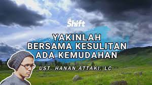 Setiap ada awal pasti ada akhir, setiap ada masalah pasti ada solusi. Yakinlah Dibalik Kesulitan Ada Kemudahan Ust Tengku Hanan Attaki Lc Youtube