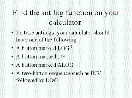 Find The Antilog Function On Your Calculator