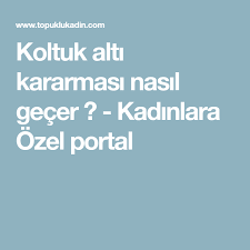 Koltuk Alti Kararmasi Nasil Gecer Kadinlara Ozel Portal