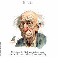 Christians shouldn't worry about aging; eternal life comes with a warranty.  #JustSaying #FaithInArt