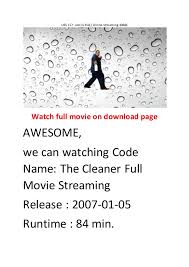 Another great feature is that it allows space for communication with other fans of the movies or shows that you like to watch. Code Name The Cleaner Online Streaming 1080p Hollywood Best Action