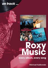 Roxy Music: Every Album, Every Song (On Track) (Paperback)