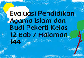 Check spelling or type a new query. Evaluasi Pendidikan Agama Islam Dan Budi Pekerti Kelas 12 Bab 7 Halaman 144 Operator Sekolah