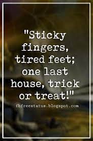 Halloween Quotes And Sayings With Pictures And Images Halloween Quotes Treat Quotes Halloween Quotes Funny