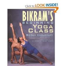Bikram S Beginning Yoga Class Revised And Updated Amazon Ca Bikram Choudhury Books Beginning Yoga Bikram Yoga Poses Bikram Yoga