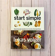 I am a personal chef and struggling to keep my business a float and i want to continue with my cooking to. Start Simple With Lukas Volger S Latest Cookbook Bklyner