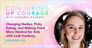 Changing Bodies, Picky Eating, and Making Food More Neutral for Kids with Leah  Hackney