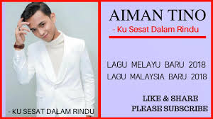 Aiman Tino Ku Sesat Dalam Rindu Official Lirik Lagu Melayu Baru 2018 Malay Terkini Chords Chordify