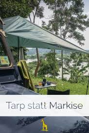 Wir haben ja neulich auch mal drüber nachgedacht, ob so ein. Tarp Statt Markise Unser Sonnenschutz Am Landy Giraffe13 Markise Sonnensegel Wohnwagen Sonnenschutz Segel