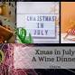 Jingle, Wine, and Dine: A Jolly Christmas in July Extravaganza!