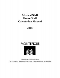 For those without health insurance, our financial aid office is available to provide assistance and resources. Medical Staff House Staff Orientation Manual Montefiore Medical