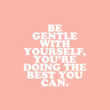 Enjoy reading and share 44 famous quotes about being gentle with yourself with everyone. Be Gentle With Yourself On We Heart It