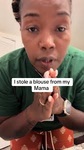 I Stole a Blouse from My Mama: A Hilarious Story