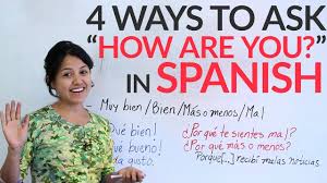 (o algo así) see a translation. 4 Ways To Say How Are You In Spanish Wikihow