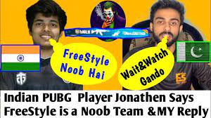 Jonathan Abusing Freestyle And My Reply Indian Noob Says Freestyle Is A Noob Solid Reply By Noob Freestyle Sayings