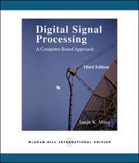 Can you find your fundamental truth using slader as a digital signal processing: 9780071244671 Digital Signal Processing A Computer Based Approach By Sanjit K Mitra