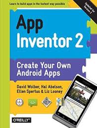 App Inventor 2 Create Your Own Android Apps Paperback In 2020 Build Your Own App Android Apps Inventor