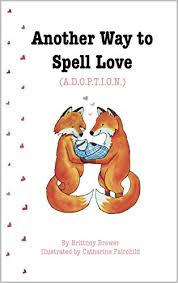 Common misspellings of the word another are: Another Way To Spell Love A D O P T I O N Kindle Edition By Brewer Brittney Fairchild Catharine Children Kindle Ebooks Amazon Com