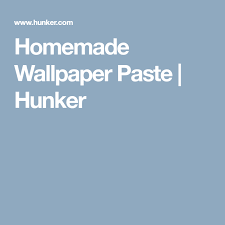 Homemade Wallpaper Paste Hunker Homemade Wallpaper Wallpaper Paste Homemade