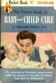 7 14 In 1946 Dr Benjamin Spock S The Common Sense Book Of Baby And Child Care Was First Published This Book Was On Many A Retro Baby Books Vintage Baby