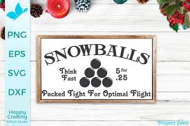 Welcome to our huge library of free svg files, made for cutting machines. Snowballs For Sale Winter Svg File 290450 Svgs Design Bundles