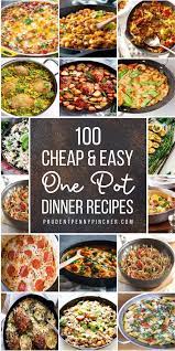 100 Cheap Easy One Pot Meals One Pot Meals Easy One Pot Meals Easy Skillet Meals