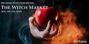 The Witch Market (Aug 29 + 30, 2026) Harrington, DE