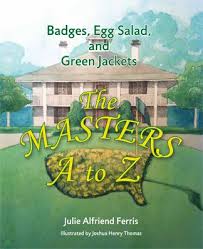 The First Childrens Book About The Masters Tournament Written By My Sister In Law Books Childrens Books Kids Writing