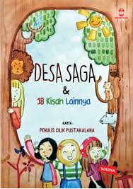 Walaupun ceritanya sering terdistorsi karena tidak ditulis sehingga sangat berbeda dengan cerita aslinya. Jual Buku Desa Saga Dan 14 Kisah Lainnya Pustakalana Oleh Event Bitread X Pustakalana Gramedia Digital Indonesia