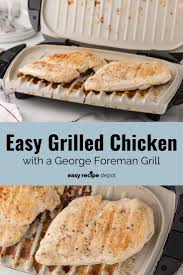Use oven mitts or hot pads to remove top grill plate and place on heat resistant surface. Quick And Easy George Foreman Grill Chicken Recipe