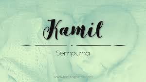 Check spelling or type a new query. Arti Nama Kamil Tentangnama