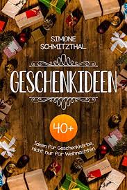Geschenkideen Nicht Nur Fur Weihnachten 40 Geschenkkorbe Fur Alle Anlasse Manner Frauen Baby German Edition 1 Schnmitzthal Simone Amazon Com