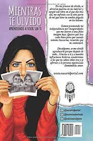 Mientras te olvido pdf nacarid portal gratis.zip size: Amazon Com Mientras Te Olvido Aprendiendo A Vivir Sin Ti Deluxe Edition Spanish Edition 9789801295044 Arraez Nacarid Portal Libros