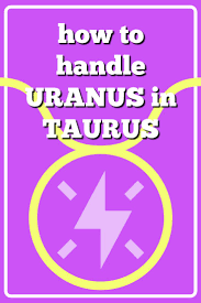 On Uranus In Taurus Soul Friend Astrology Uranus Soul Friend Astrology