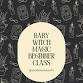 Baby Witch Night: Magical Beginner Class