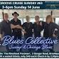 GROOVE CRUISE SUNDAY#63 - BLUES COLLECTIVE - 3-6PM