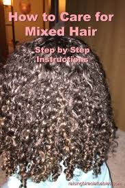 How To Care For Mixed Hair Step By Step Instructions Mixed Hair Step By Step Hairstyles Kids Curly Hairstyles