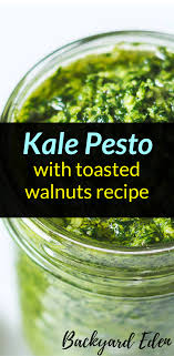 Kale Pesto With Toasted Walnuts Recipe Backyard Eden Walnut Recipes Kale Pesto Vegetarian Recipes Healthy Easy