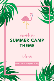 20 Creative Summer Camp Themes Summer Camp Themes Summer Camp Activities Summer Day Camp