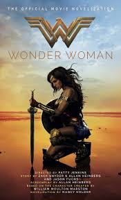 Wonder woman is a 2017 american superhero film based on the dc comics character of the same name, produced by dc films in association with ratpac entertainment and chinese company. Wonder Woman The Official Movie Novelization Titan Books