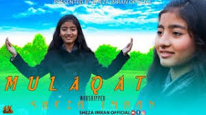 MULAQAT || by SHEZA IMRAN//new Masihi Geet 2024  @tehminatariq@johntajofficial
